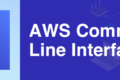 AWS-Command-Line-Interface